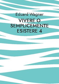 Vivere o semplicemente esistere 4