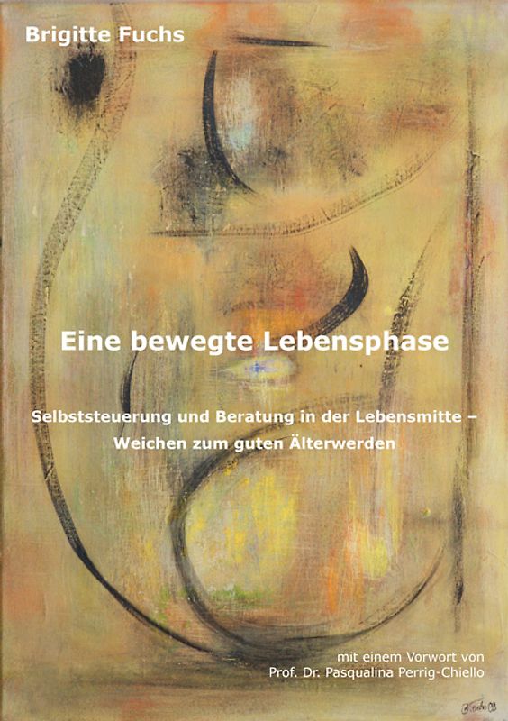 Eine bewegte Lebensphase - Selbststeuerung und Beratung in der Lebensmitte