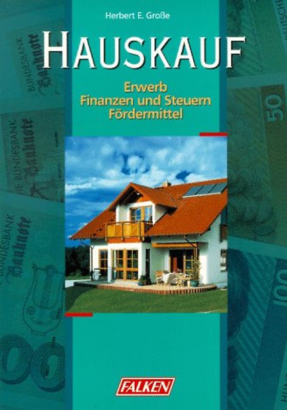 Alles, was man über den Hauskauf wissen muss