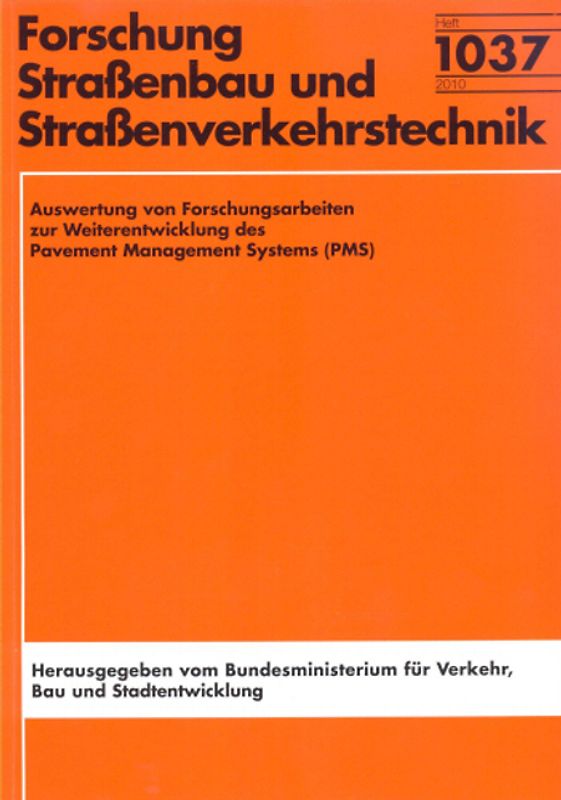Auswertung von Forschungsarbeiten zur Weiterentwicklung des Pavement Management Systems (PMS)