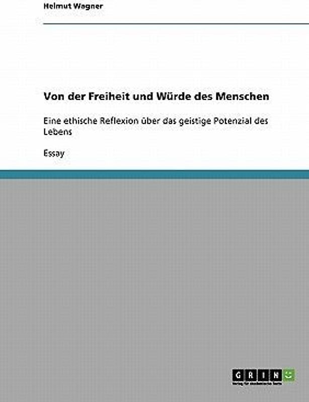 Von der Freiheit und Würde des Menschen