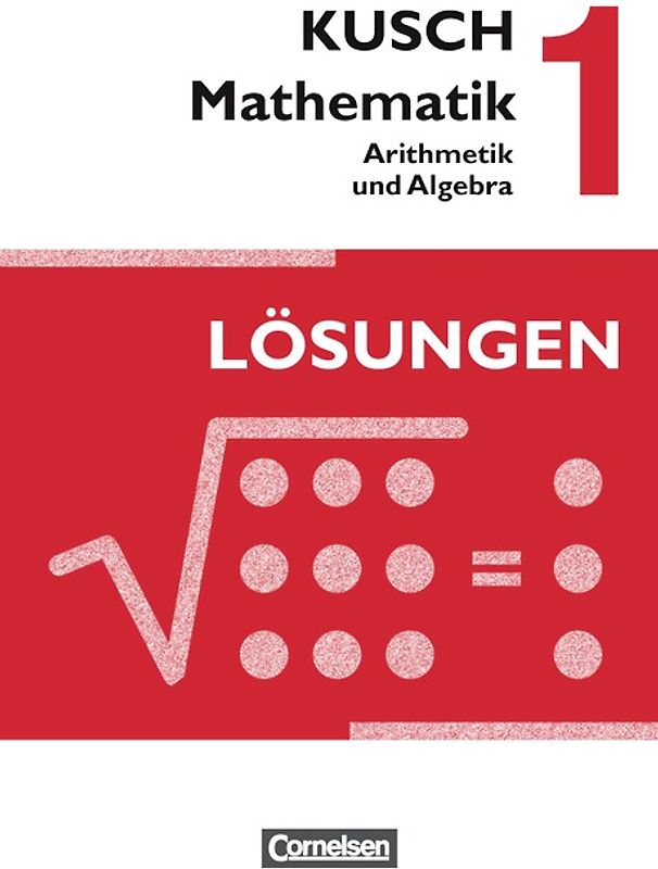 Kusch: Mathematik - Ausgabe 2013 - Band 1