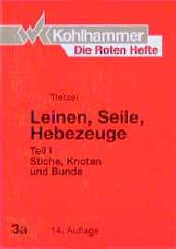 Leinen, Seile, Hebezeuge. Stiche, Knoten und Bunde