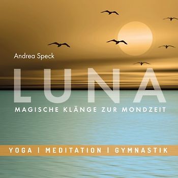 Speck,Andrea - Entspannungsmusik: LUNA - Magische Klänge zur Mondzeit
