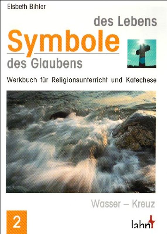 Symbole des Lebens - Symbole des Glaubens