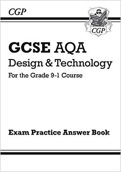GCSE Design & Technology AQA Answers (for Exam Practice Workbook) (CGP AQA GCSE DT)
