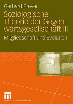 Soziologische Theorie der Gegenwartsgesellschaft III