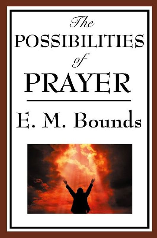 The Possibilities of Prayer