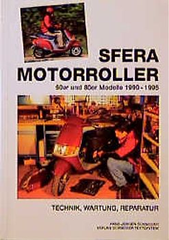 Sfera Motorroller. 50er und 80er Modelle 1990-1995. Technik, Wartung, Reparatur