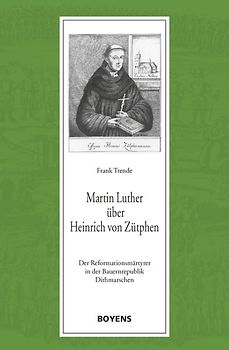 Martin Luther über Heinrich von Zütphen