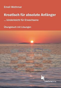 Kroatisch für absolute Anfänger (Übungsheft)