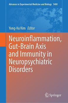 Neuroinflammation, Gut-Brain Axis and Immunity in Neuropsychiatric Disorders
