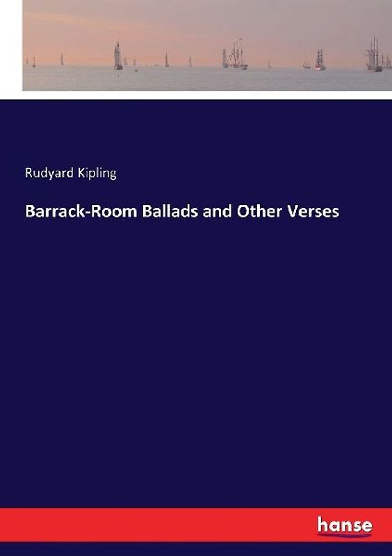 Barrack-Room Ballads and Other Verses