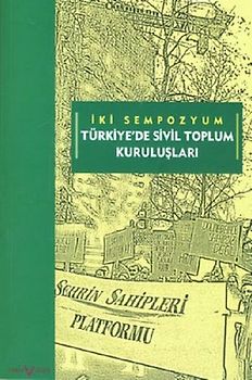 Iki Sempozyum - Türkiyede Sivil Toplum Kuruluslari