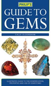 Philip's Guide to Gems, Stones and Crystals