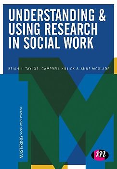 Understanding and Using Research in Social Work