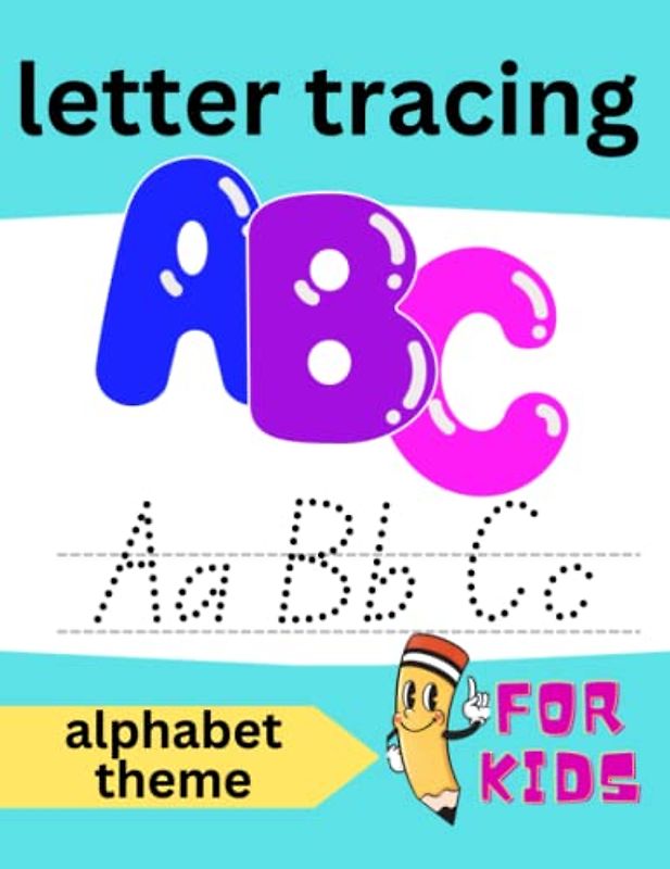 Alphabet Letter Tracing Book: A Fun Workbook to Practice Writing Letters for Ages 3+