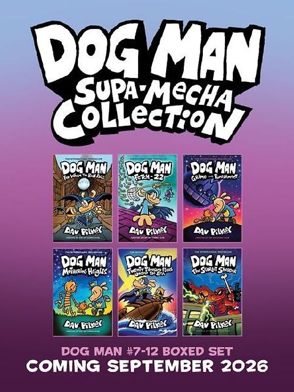 Dog Man Supa-Mecha Collection (Dog Man #7-12 Box Set)