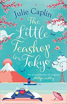 The Little Teashop in Tokyo (Romantic Escapes, Band 6)