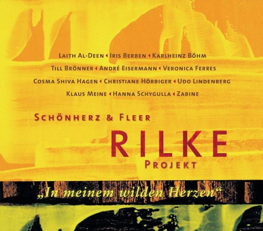 Rilke Projekt. In meinem wilden Herzen