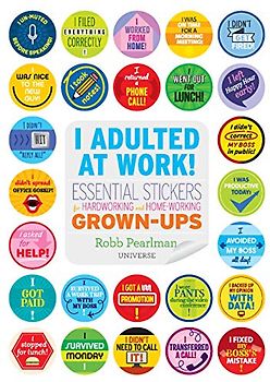 I Adulted at Work!: Essential Stickers for Hardworking and Home-Working Grown-Ups