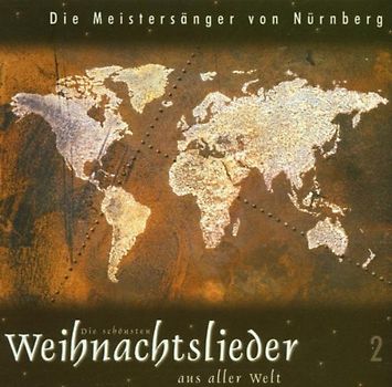 die Meistersänger Von Nürnberg - Weihnachtslieder a.Aller Welt2