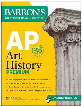 AP Art History Premium, Sixth Edition: Prep Book with 5 Practice Tests + Comprehensive Review + Online Practice
