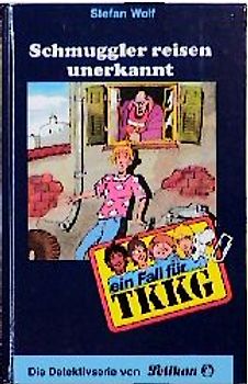 TKKG / Schmuggler reisen unerkannt