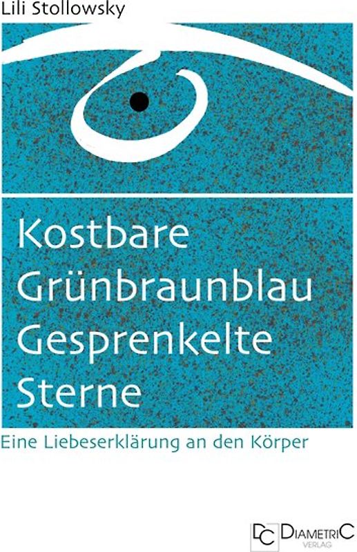 Kostbare Grünbraunblau Gesprenkelte Sterne ─ Liebeserklärungen an den Körper