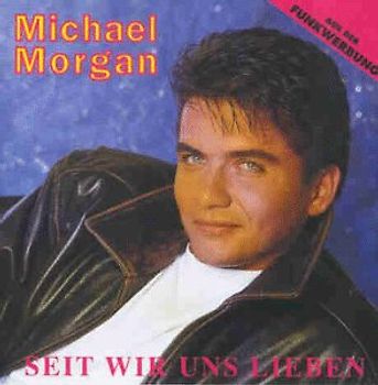 Michael Morgan - Seit Wir Uns Lieben