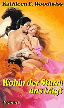 Wohin der Sturm und trägt. Roman