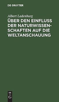 Über den Einfluss der Naturwissenschaften auf die Weltanschauung