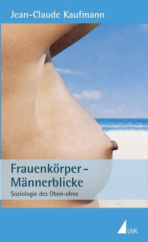 Frauenkörper – Männerblicke