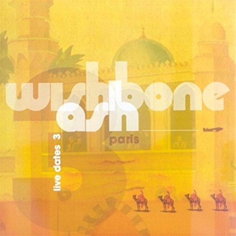 Wishbone Ash - Live Dates Vol.3