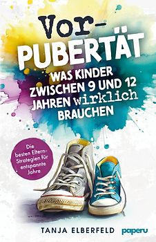 Vorpubertät: Was Kinder zwischen 9 und 12 Jahren wirklich brauchen