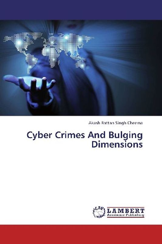 Cyber Crimes And Bulging Dimensions