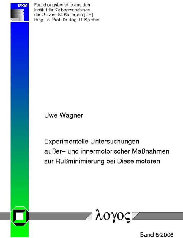 Experimentelle Untersuchungen außer- und innermotorischer Maßnahmen zur Rußminimierung bei Dieselmotoren