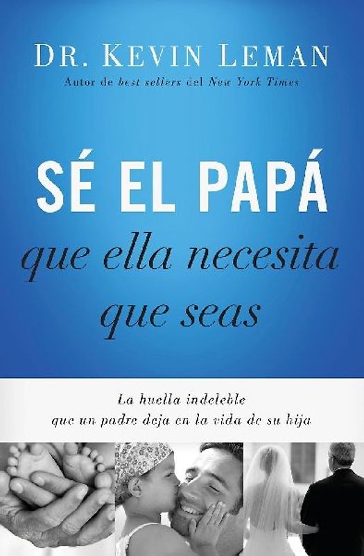 Sé El Papá Que Ella Necesita Que Seas