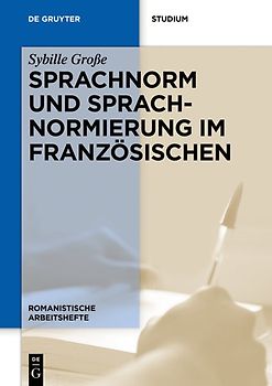 Sprachnorm und Sprachnormierung im Französischen