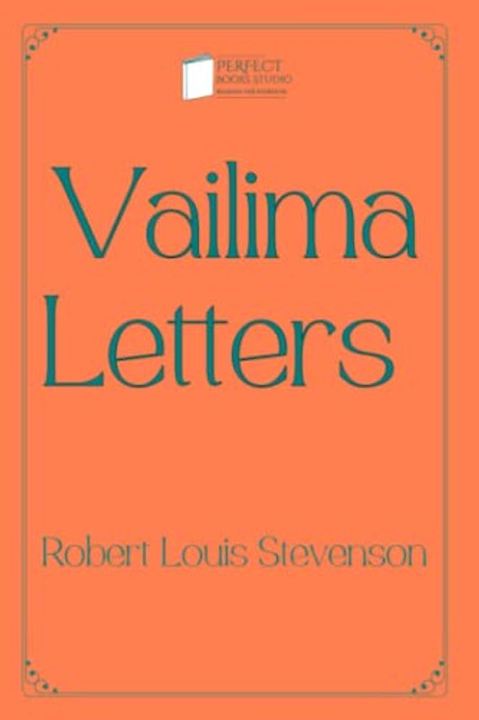 Vailima Letters: Perfect Books Studio Edition