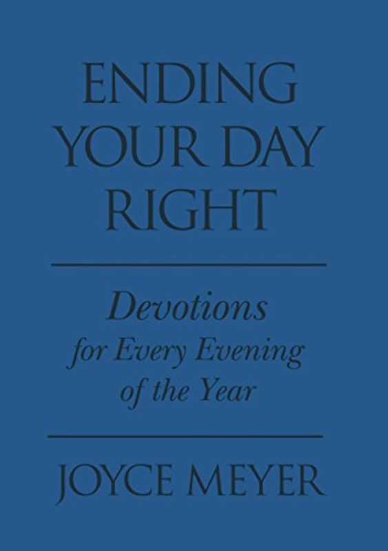 Ending Your Day Right: Devotions for Each Evening of the Year
