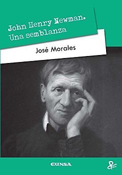 John Henry Newman : una semblanza