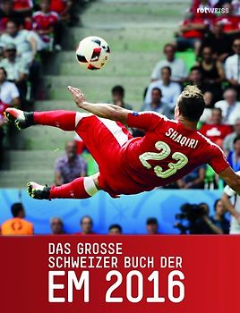 Das grosse Schweizer Buch der EM 2016