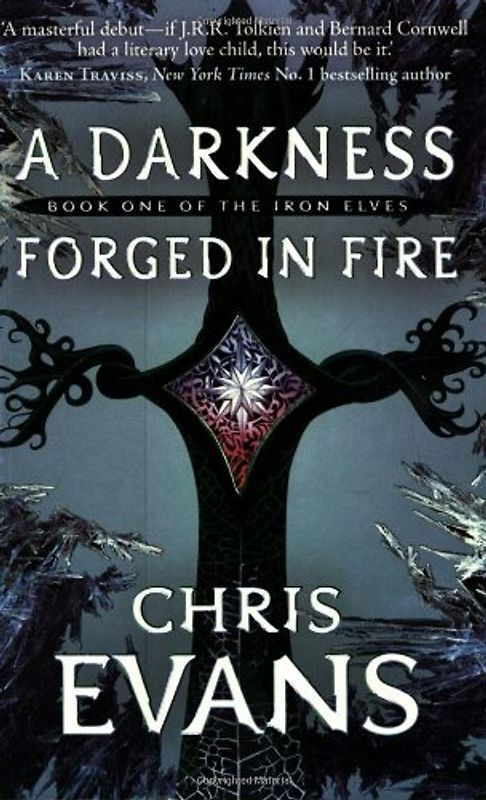 A Darkness Forged in Fire: Book One of The Iron Elves
