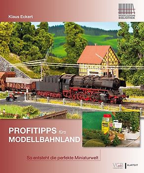 Profitipps fürs Modellbahnland