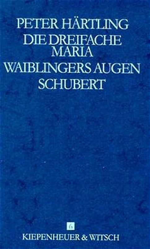 Die dreifache Maria /Waiblingers Augen /Schubert