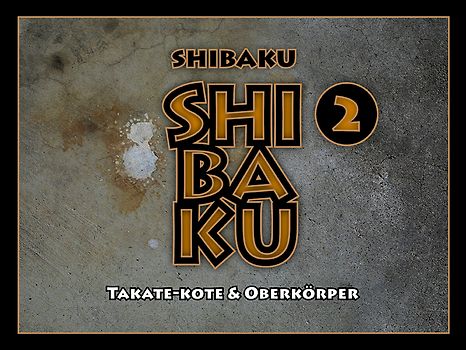 SHIBAKU – 2 (Deutsch)
