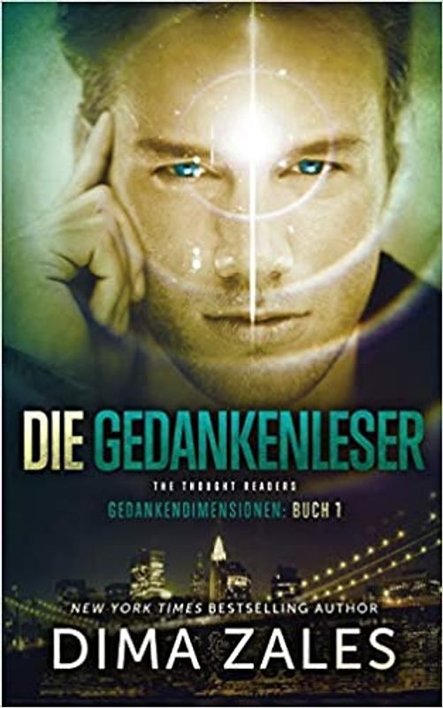 Die Gedankenleser - The Thought Readers (Gedankendimensionen, Band 1) - Dima Zales, Anna Zaires [Taschenbuch]