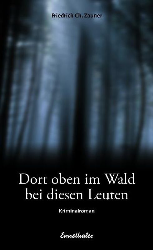 Dort oben im Wald bei diesen Leuten