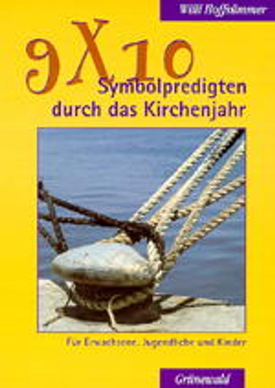 9 × 10 Symbolpredigten durch das Kirchenjahr